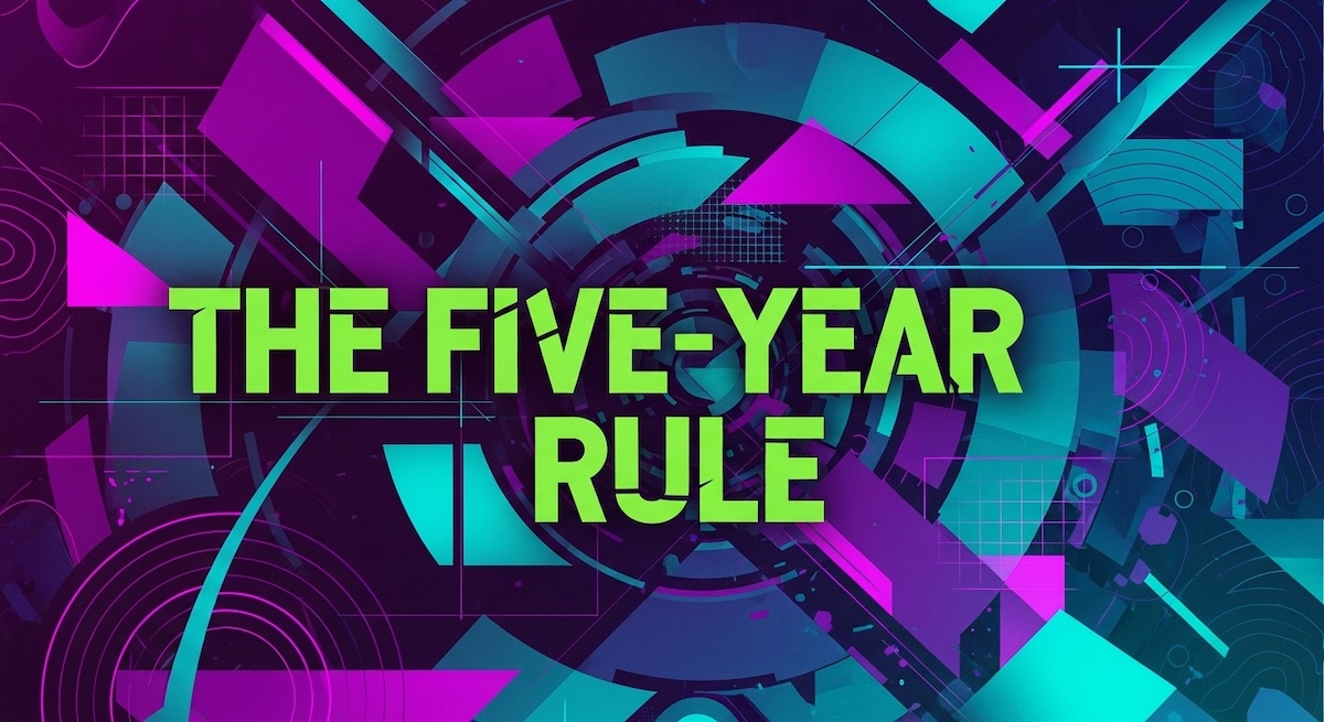 The Five Year Rule